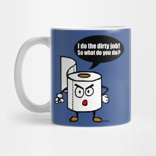 Dirty job Mug